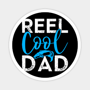 reel cool dad Funny Fishing Fisherman Magnet